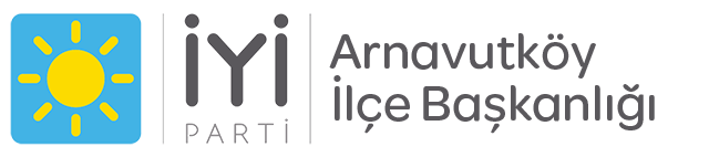 İYİ Parti Arnavutköy İlçe Başkanlığı